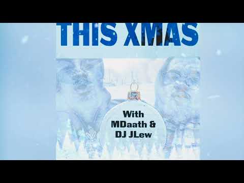 MDaath & JLew - The XMAS joint ft. Sadboy