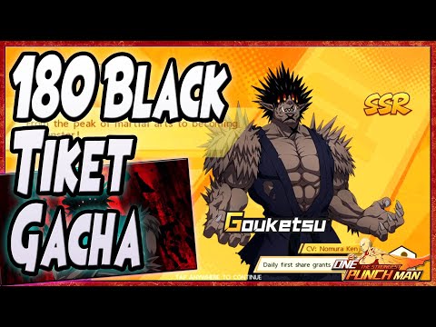 BANJIR GOUKETSU 🔥 GACHA 180 Black Tiket LIMITED GOUKETSU [TANKER AOE] - ONE PUNCH MAN The Strongest