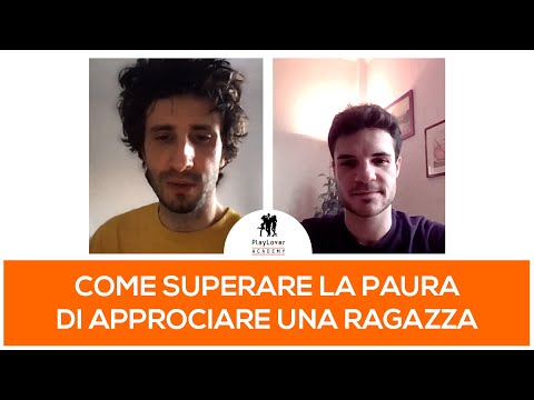 Come superare la paura di approcciare una ragazza