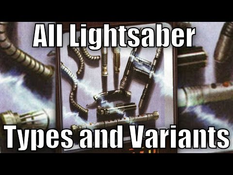 All Lightsaber Types and Variants