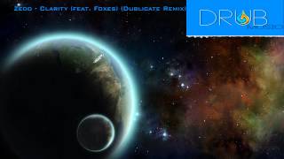 Zedd - Clarity (feat. Foxes) (Dublicate Remix)