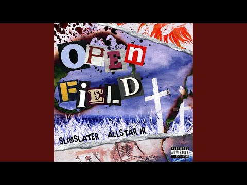 Open Field (feat. Allstar JR)