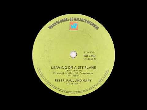 1969: Peter, Paul and Mary - Leaving On A Jet Plane - mono 45