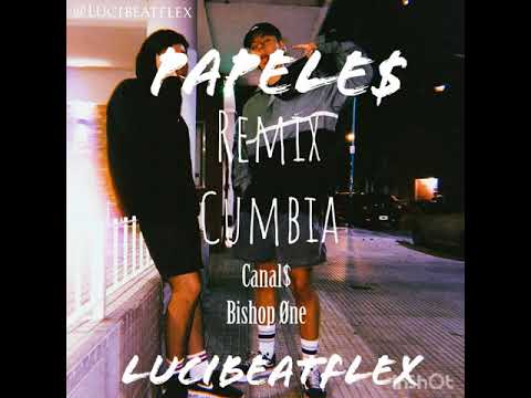 PAPELES Remix (Canals x Bishop One) Cumbia Prod. LuciBeatFlex
