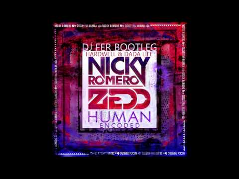 Nicky Romero & Zedd Vs. Hardwell & Dada Life - Human Encoded (Dj Fer Bootleg) [@Dj_Fer23]