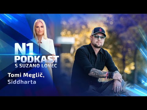 N1 podkast s Suzano Lovec: Tomi Meglič, Siddharta