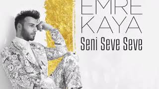 Emre Kaya - Seni Seve Seve