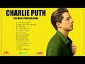 Charlie Puth Best Songs Charlie Puth Full Album Charlie Puth Top Hits