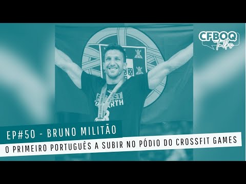 CFBOQ TALKS - BRUNO MILITÃO | O Primeiro Português  a Subir No Pódio Do CrossFit Games #50