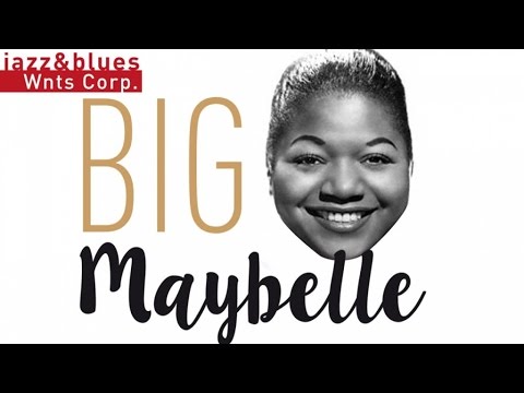 Big Maybelle - Blues & R&B from Jackson, Tennessee