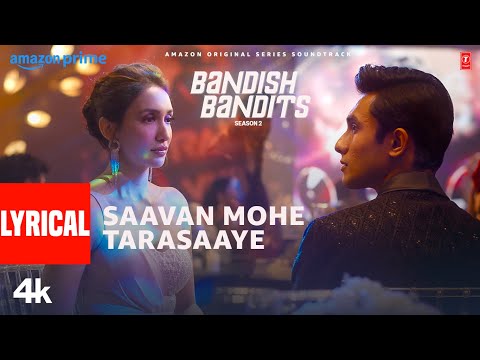 Bandish Bandits S2: Saavan Mohe Tarasaaye (Lyrical Video) | Ritwik, Shreya, Sheeba | Ankita, Krishna