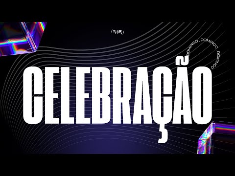 CULTO DE CELEBRAÇÃO ★ AO VIVO ★ 22.02.2026