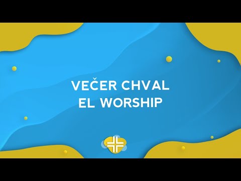 Večer chval s kapelou El Worship