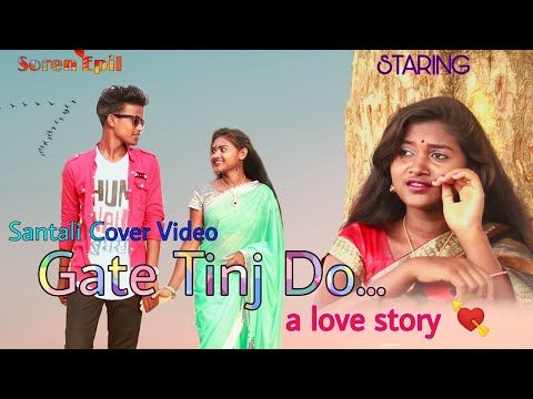 GATE TINJ DO... NEW SANTALI COVER VIDEO 2020|| EPIL & GANESH || SOREN EPIL