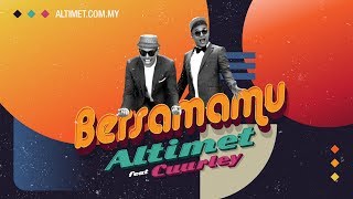 Altimet – Bersamamu (feat. Cuurley) [Official Music Video]