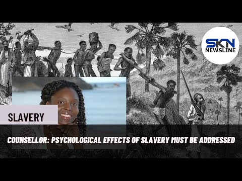 COUNSELLOR PSYCHOLOGICAL EFFECTS OF SLAVERY MUST BE ADDRESSED