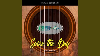 Seize the Day (Acoustic)