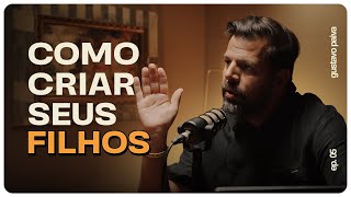 CUIDE DOS SEUS FILHOS! - Gustavo Paiva - Podcast IIR #5