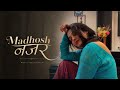 Madhosh Nazar Mohini Raghuvanshi Official Song