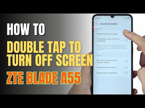 How to double tap to screen Off on ZTE Blade A55
