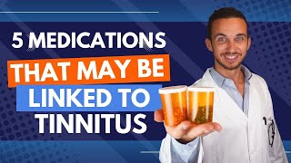 5 Common Medications That Can Cause Tinnitus