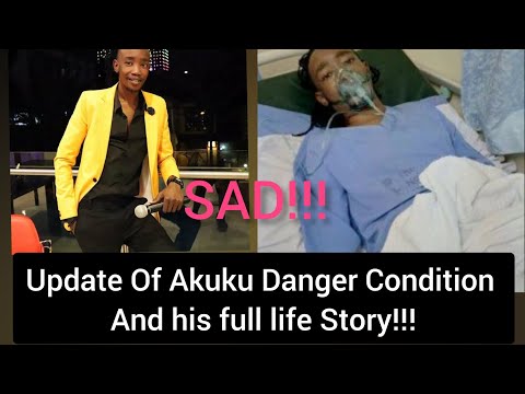 SAD! Update Of Akuku Danger Condition and his  Life full Story