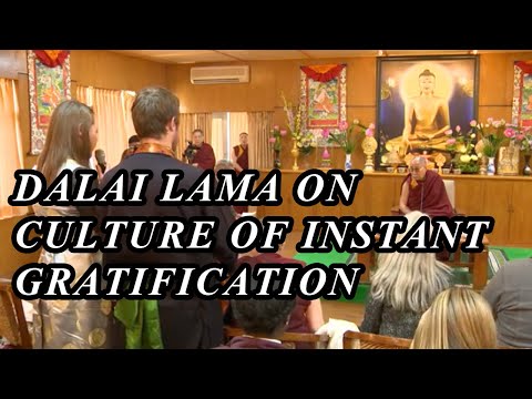 DALAI LAMA ON CULTURE OF INSTANT GRATIFICATION | FASTEST | BEST | CHEAPEST | SOONEST | INSTANT |