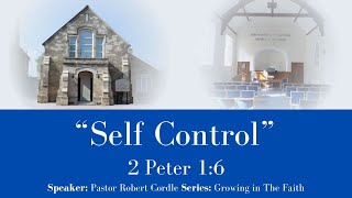 &quot;Self Control&quot; - Sunday Evening Meeting -30/6/2024