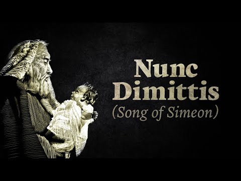 Nunc Dimittis (Song of Simeon) - Lyric Video