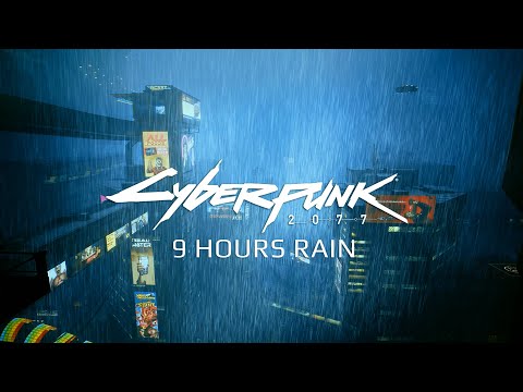 Cyberpunk 2077 | 9 Hour Rain Ambience