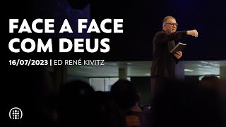 Face a face com Deus | Ed René Kivitz | 16 de julho de 2023