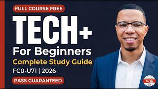 I.T. For Beginners | CompTIA Tech+ FC0-U71 Complete Free Course 2026 | Start Here To Break Into Tech