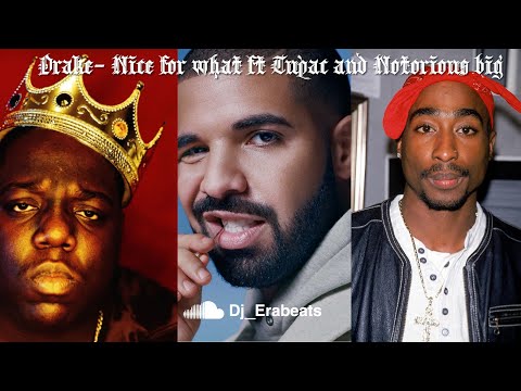Drake-Nice for what ft 2pac&Notorious big Music video (Dj discretion Remix)