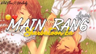 Main rang Sharbaton ka || Lyrics || Atif Aslam &amp; Chinmayi Sripada || Tips Official || Wild Flowers