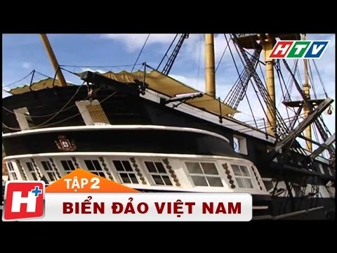 Biển đảo Việt Nam - Nguồn cội tự bao đời Tập 02