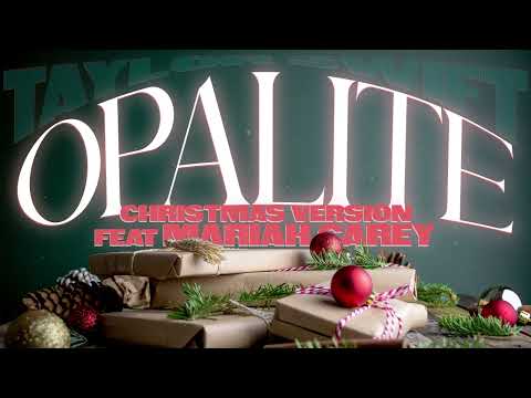 Taylor Swift & Mariah Carey - Opalite (Christmas/Re-Imagined Version)