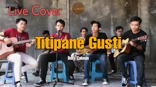 Download lagu Live cover Titipane Gusti - Denny Caknan mp3 Download lagu Live cover Titipane Gusti - Denny Caknan mp3