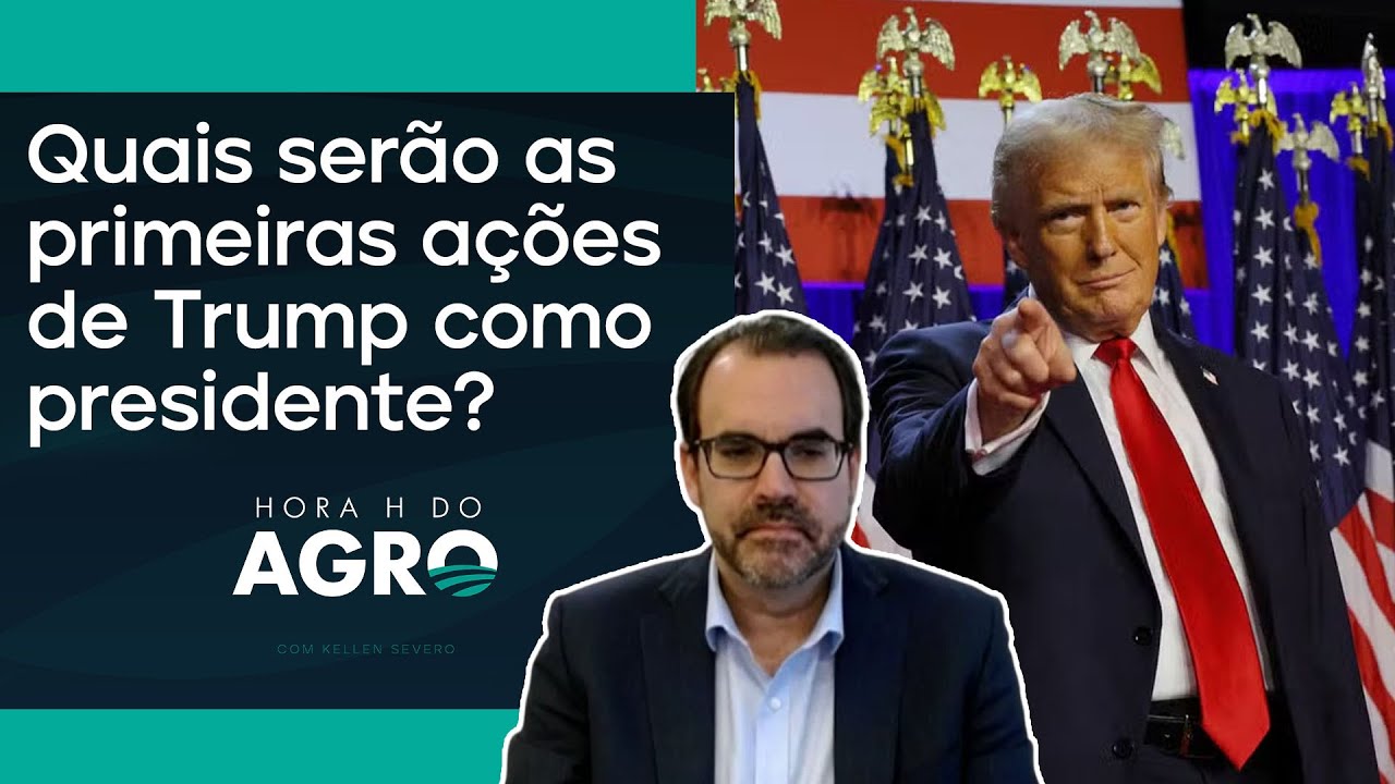 Mundo vai mudar com Trump; veja como! | HORA H DO AGRO