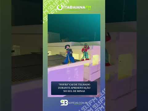 🎭💥 FOFÃO cai de telhado em Itaú de Minas!