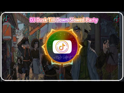 DJ Slowed Party - Dusk Till Down TikTok Check ✔