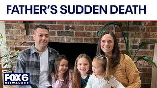 Wisconsin father suddenly dies from infection, family says | FOX6 News Milwaukee