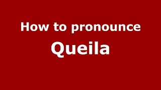 How to pronounce Queila