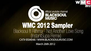Blacksoul ft Rithma - Not Another Love Song (InstantSupa Remix)