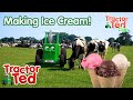Making Ice Cream On The Farm With Tractor Ted Icecreamday
