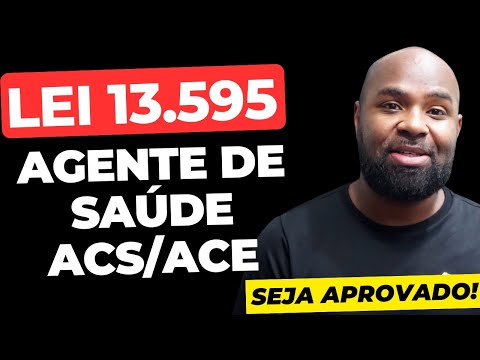 LEI 13.595 - Concurso Agente Comunitário de Saúde e Agente de Combate às Endemias