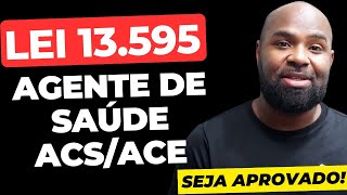 LEI 13.595 - Concurso Agente Comunitário de Saúde e Agente de Combate às Endemias