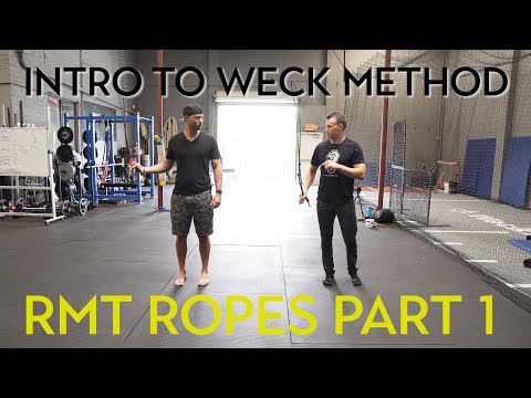 Weck Method RMT Ropes Part 1 (Intro)