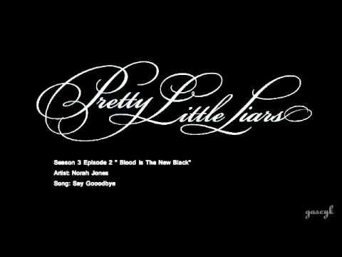 PLL 3x02 Say Goodbye - Norah Jones
