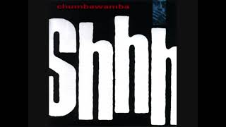 CHUMBAWAMBA - HAPPINESS IS JUST A CHANT AWAY THIS IS COPYRIGHTED MATERIAL I'M A FAN OF THIS MUSIC