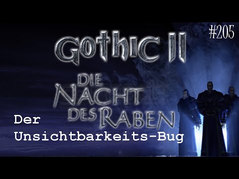 Let's Play Gothic 2: Die Nacht des Raben #205 - Der Unsichtbarkeits-Bug